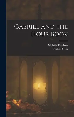 Gabriel und das Stundenbuch - Gabriel and the Hour Book