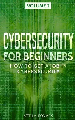 Cybersecurity für Einsteiger: Wie man einen Job in der Cybersicherheit bekommt - Cybersecurity for Beginners: How to Get a Job in Cybersecurity