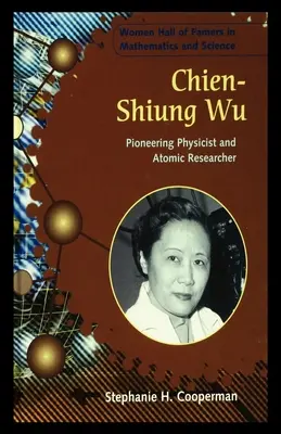 Chien-Shiung Wu: Pionierphysiker und Atomforscher - Chien-Shiung Wu: Pioneering Physicist and Atomic Researcher