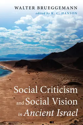 Sozialkritik und soziale Vision im alten Israel - Social Criticism and Social Vision in Ancient Israel