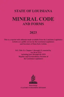 Das Mineraliengesetz von Louisiana 2023 - The Louisiana Mineral Code 2023