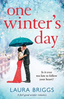 Ein Wintertag: Ein erbaulicher Urlaubsroman - One Winter's Day: An uplifting holiday romance