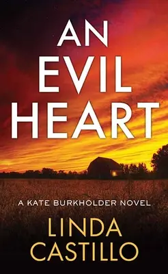 Ein böses Herz: Ein Kate-Burkholder-Roman - An Evil Heart: A Kate Burkholder Novel