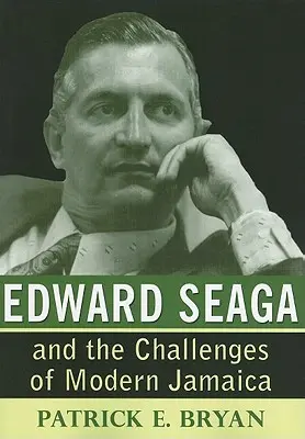 Edward Seaga und die Herausforderungen des modernen Jamaika - Edward Seaga and the Challenges of Modern Jamaica