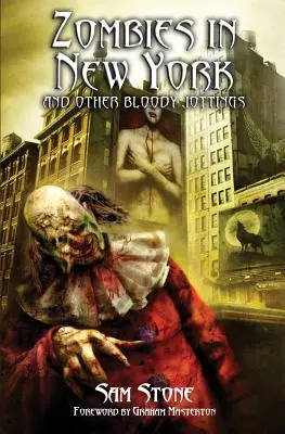 Zombies in New York und andere blutige Sprüche - Zombies in New York and Other Bloody Jottings