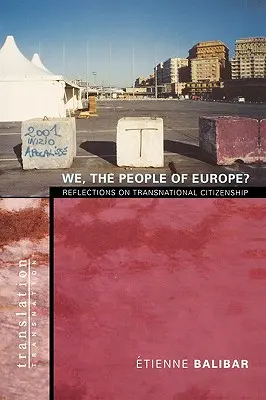 Wir, das Volk von Europa? Überlegungen zur transnationalen Staatsbürgerschaft - We, the People of Europe?: Reflections on Transnational Citizenship