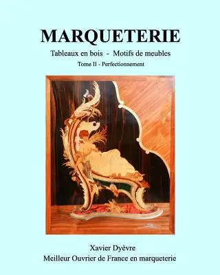 MARQUETERIE tome 2: La marqueterie facile, perfectionnement