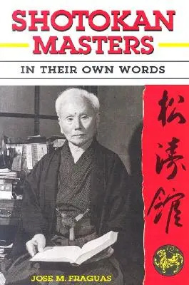 Shotokan-Meister: In ihren eigenen Worten - Shotokan Masters: In Their Own Words