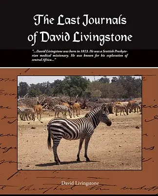 Die letzten Tagebücher von David Livingstone - The Last Journals of David Livingstone