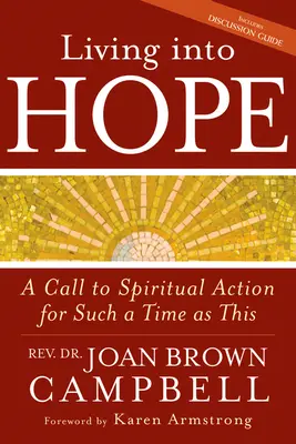 In der Hoffnung leben: Ein Aufruf zum geistlichen Handeln für eine solche Zeit - Living Into Hope: A Call to Spiritual Action for Such a Time as This