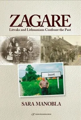 Zagare: Litvaks und Litauer konfrontieren die Vergangenheit - Zagare: Litvaks and Lithuanians Confront the Past
