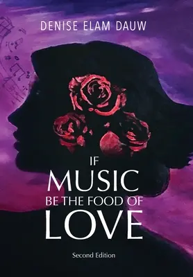 Wenn Musik die Nahrung der Liebe ist - Zweite Auflage - If Music Be the Food of Love - Second Edition