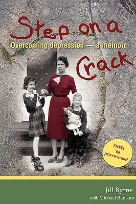 Tritt auf einen Riss: Die Überwindung der Depression, ein Erinnerungsbuch - Step on a Crack: Overcoming depression, a memoir