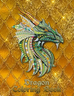 Drachen-Malbuch: 31 Drachen warten darauf, von DIR gemalt zu werden! Lass deiner Fantasie freien Lauf und verwandle die Drachen mit feurigen Farben! - Dragon Coloring Book: 31 dragons are waiting to be painted by YOU! Let your imagination run wild and transform the dragons with fiery color!