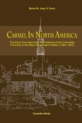 Der Karmel in Nordamerika - Carmel in North America