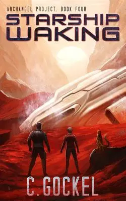 Raumschiff Waking: Das Erzengel-Projekt. Buch 4 - Starship Waking: Archangel Project. Book 4