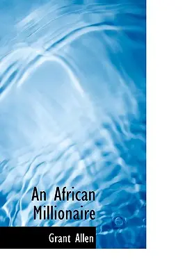 Ein afrikanischer Millionär - An African Millionaire