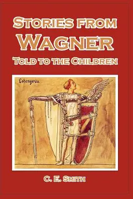 Geschichten von Wagner, erzählt für die Kinder - Stories from Wagner Told to the Children