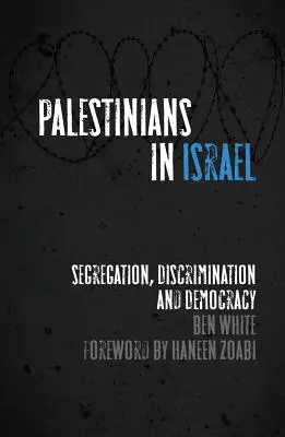 Palästinenser in Israel: Segregation, Diskriminierung und Demokratie - Palestinians in Israel: Segregation, Discrimination and Democracy