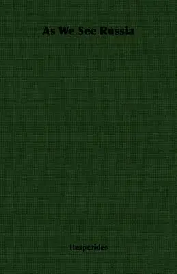 Wie wir Russland sehen - As We See Russia