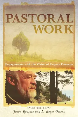 Pastorale Arbeit: Auseinandersetzung mit der Vision von Eugene Peterson - Pastoral Work: Engagements with the Vision of Eugene Peterson