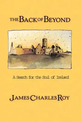 Die Rückseite des Jenseits: Eine Suche nach der Seele Irlands - The Back of Beyond: A Search for the Soul of Ireland