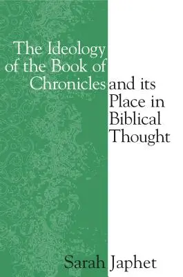 Die Ideologie des Buches der Chronik und ihr Platz im biblischen Denken - The Ideology of the Book of Chronicles and Its Place in Biblical Thought