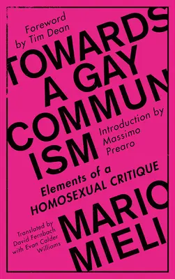Auf dem Weg zu einem schwulen Kommunismus: Elemente einer homosexuellen Kritik - Towards a Gay Communism: Elements of a Homosexual Critique