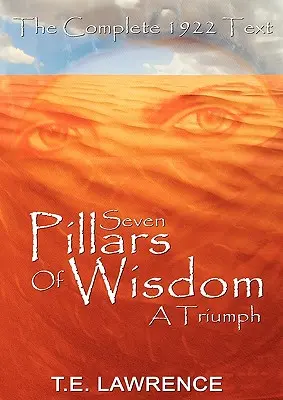 Sieben Säulen der Weisheit: Ein Triumph - Seven Pillars of Wisdom: A Triumph