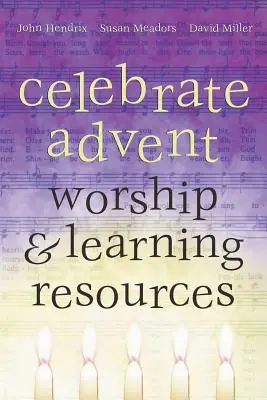 Feiern Sie den Advent: Ressourcen für Gottesdienst und Unterricht - Celebrate Advent: Worship & Learning Resources