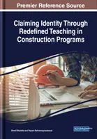 Identität einfordern durch neu definierte Lehre in Bauprogrammen - Claiming Identity Through Redefined Teaching in Construction Programs