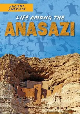 Leben bei den Anasazi - Life Among the Anasazi