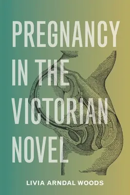 Schwangerschaft im viktorianischen Roman - Pregnancy in the Victorian Novel