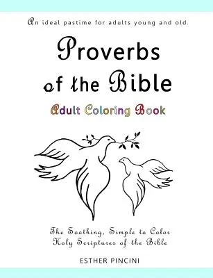 Sprichwörter der Bibel - Malbuch für Erwachsene: Die beruhigenden, einfach auszumalenden Heiligen Schriften der Bibel - Proverbs of the Bible Adult Coloring Book: The Soothing, Simple to Color, Holy Scriptures of the Bible