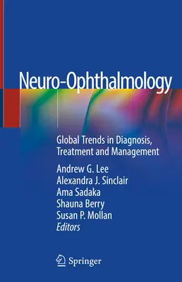 Neuro-Ophthalmologie: Globale Trends in Diagnostik, Behandlung und Management - Neuro-Ophthalmology: Global Trends in Diagnosis, Treatment and Management