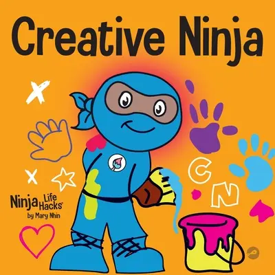 Creative Ninja: Ein STEAM-Buch für Kinder über die Entwicklung von Kreativität - Creative Ninja: A STEAM Book for Kids About Developing Creativity