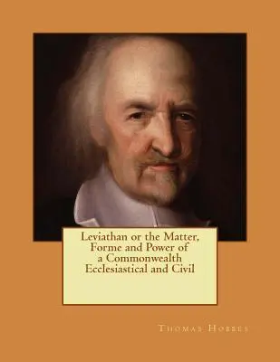 Leviathan oder die Materie, Form und Macht eines kirchlichen und bürgerlichen Gemeinwesens: Nachdruck der Ausgabe von 1651 - Leviathan or the Matter, Forme and Power of a Commonwealth Ecclesiastical and Civil: Reprint of the Edition of 1651