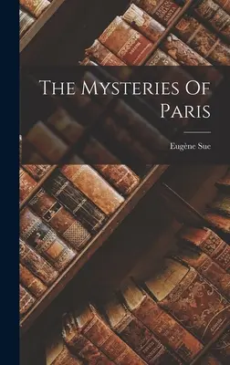 Die Geheimnisse von Paris - The Mysteries Of Paris
