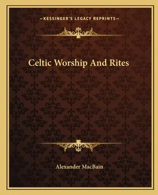 Keltische Anbetung und Riten - Celtic Worship And Rites