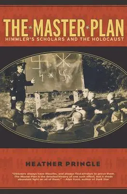 Der Masterplan: Himmlers Gelehrte und der Holocaust - The Master Plan: Himmler's Scholars and the Holocaust