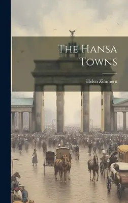 Die Hansestädte - The Hansa Towns