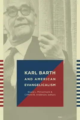 Karl Barth und der amerikanische Evangelikalismus - Karl Barth and American Evangelicalism