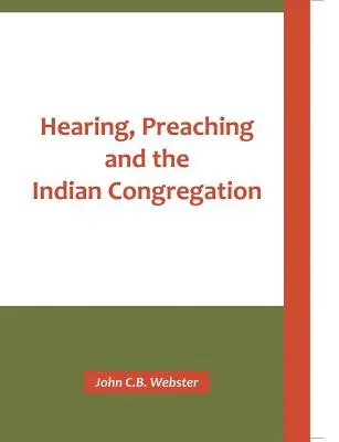 Hören, Predigen und die indianische Versammlung - Hearing, Preaching and the Indian Congregation