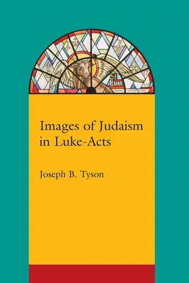 Bilder des Judentums in der Apostelgeschichte - Images of Judaism in Luke-Acts