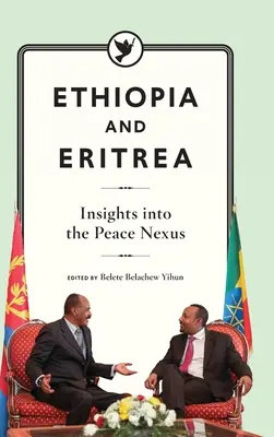 Äthiopien und Eritrea: Einblicke in den Friedens-Nexus - Ethiopia and Eritrea: Insights into the Peace Nexus