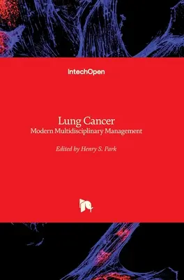 Lungenkrebs: Modernes multidisziplinäres Management - Lung Cancer: Modern Multidisciplinary Management