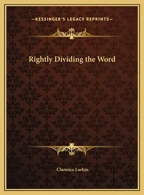 Das Wort richtig teilen - Rightly Dividing the Word