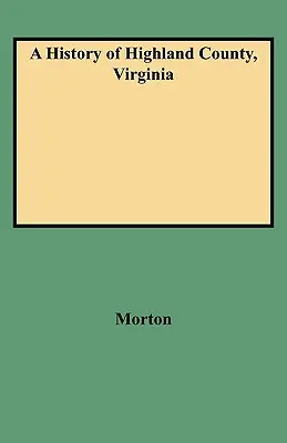 Geschichte der Grafschaft Highland, Virginia - History of Highland County, Virginia