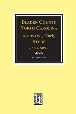 Bladen County, North Carolina Urkunden, 1738-1804 - Bladen County, North Carolina Deeds, 1738-1804