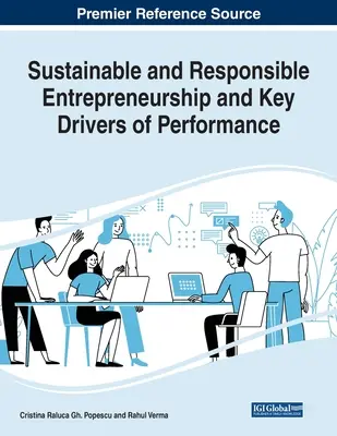 Nachhaltiges und verantwortungsbewusstes Unternehmertum und die wichtigsten Triebkräfte der Leistung - Sustainable and Responsible Entrepreneurship and Key Drivers of Performance